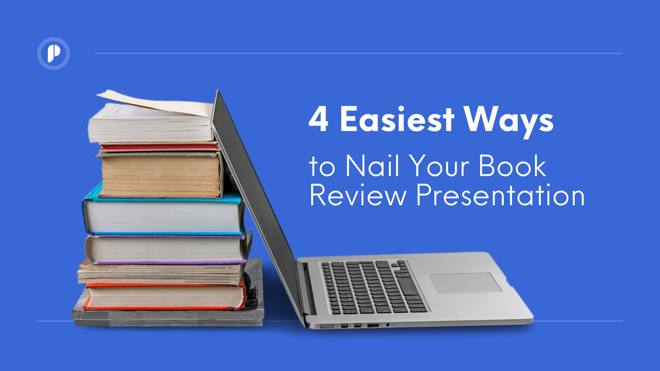 4 Easiest Ways to Nail Your Book Review Presentation - Peterdraw Studio